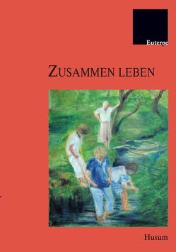 Zusammen leben von Chromik,  Therese, Heimann,  Bodo