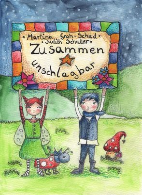 Zusammen unschlagbar von Groh-Schad,  Martina, Schaller,  Judith