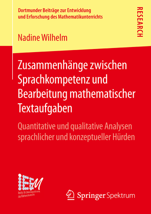 Zusammenhänge zwischen Sprachkompetenz und Bearbeitung mathematischer Textaufgaben von Wilhelm,  Nadine