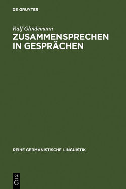 Zusammensprechen in Gesprächen von Glindemann,  Ralf