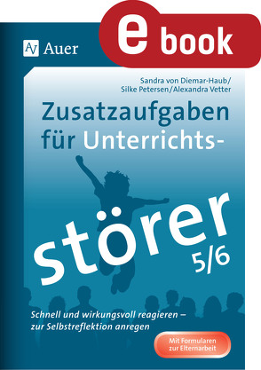 Zusatzaufgaben für Unterrichtsstörer 5-6 von Diemar-Haub,  S. von, Petersen,  S., Vetter,  A