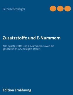 Zusatzstoffe und E-Nummern von Leitenberger,  Bernd