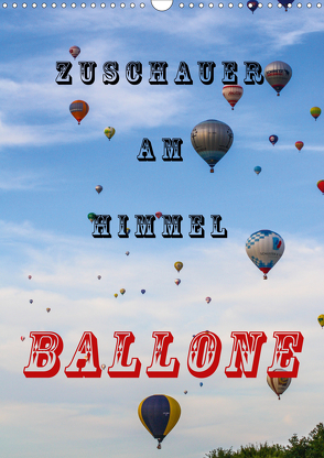 Zuschauer am Himmel – Ballone (Wandkalender 2020 DIN A3 hoch) von Kaster,  Nico-Jannis
