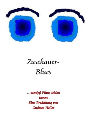 Zuschauer-Blues von Heller,  Gudrun