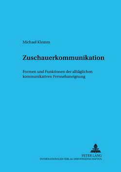 Zuschauerkommunikation von Klemm,  Michael