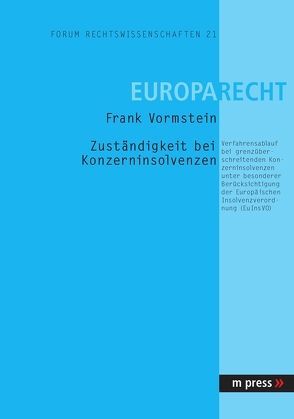 Zuständigkeit bei Konzerinsolvenzen von Vormstein,  Frank