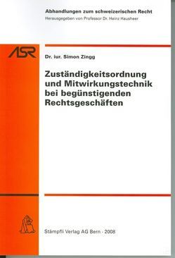 Zuständigkeitsordnung und Mitwirkungstechnik bei begünstigenden Rechtsgeschäften von Zingg,  Simon