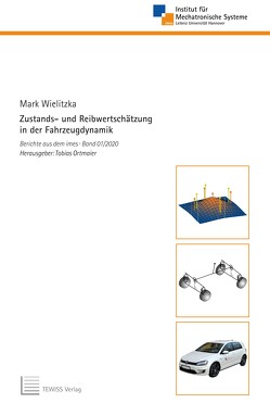 Zustands- und Reibwertschätzung in der Fahrzeugdynamik von Ortmaier,  Tobias, Wielitzka,  Mark