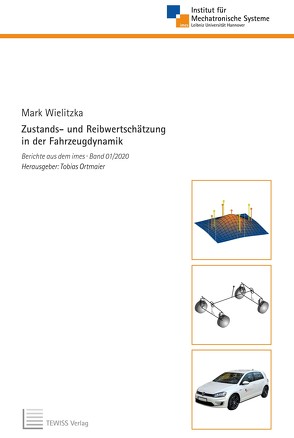 Zustands- und Reibwertschätzung in der Fahrzeugdynamik von Ortmaier,  Tobias, Wielitzka,  Mark