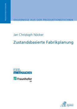 Zustandsbasierte Fabrikplanung von Nöcker,  Jan Christoph