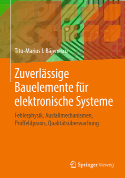 Zuverlässige Bauelemente für elektronische Systeme von Bajenescu,  Titu-Marius I.