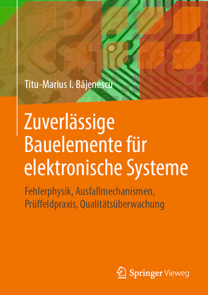 Zuverlässige Bauelemente für elektronische Systeme von Bajenescu,  Titu-Marius I.