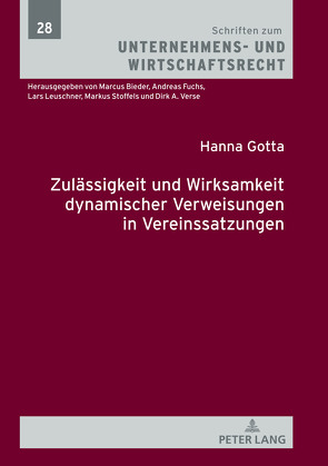 Zulässigkeit und Wirksamkeit dynamischer Verweisungen in Vereinssatzungen von Gotta,  Hanna