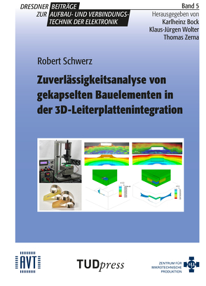 Zuverlässigkeitsanalyse von gekapselten Bauelementen in der 3D-Leiterplattenintegration von Schwerz,  Robert, Zerna,  Thomas