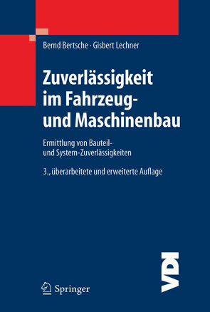 Zuverlässigkeit im Fahrzeug- und Maschinenbau von Bertsche,  Bernd, Lechner,  Gisbert