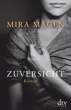 Zuversicht von Magén,  Mira, Pressler,  Mirjam