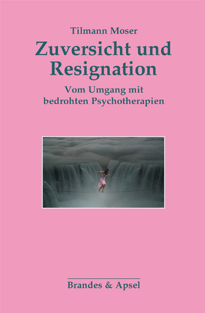 Zuversicht und Resignation von Moser,  Tilmann