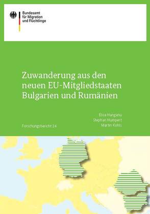 Zuwanderung aus den neuen EU-Mitgliedstaaten Bulgarien und Rumänien von Hanganu,  Elisa, Humpert,  Stephan, Kohls,  Martin