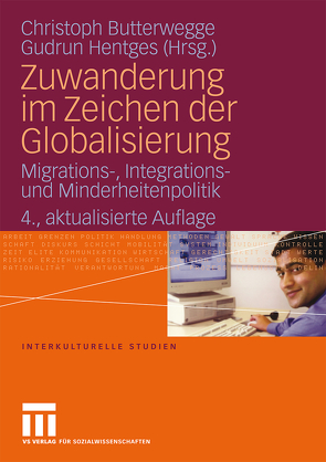 Zuwanderung im Zeichen der Globalisierung von Butterwegge,  Christoph, Hentges,  Gudrun