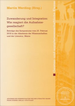 Zuwanderung und Integration: Wie reagiert die Aufnahmegesellschaft? von Werding,  Martin