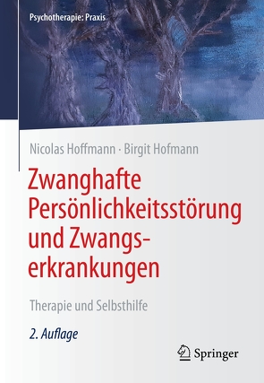 Zwanghafte Persönlichkeitsstörung und Zwangserkrankungen von Hoffmann,  Nicolas, Hofmann,  Birgit