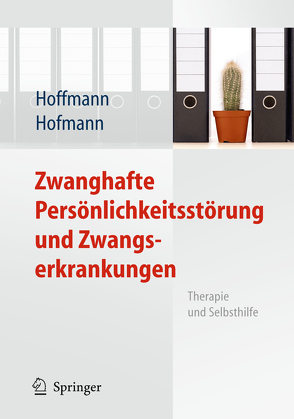 Zwanghafte Persönlichkeitsstörung und Zwangserkrankungen von Hoffmann,  Nicolas, Hofmann,  Birgit