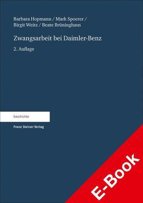 Zwangsarbeit bei Daimler-Benz von Brüninghaus,  Beate, Hopmann,  Barbara, Spoerer,  Mark, Weitz,  Birgit