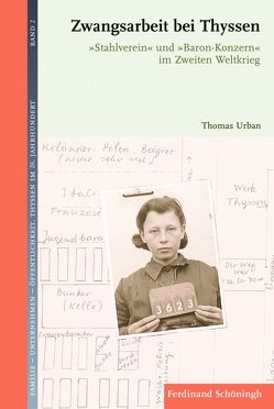 Zwangsarbeit bei Thyssen von Urban,  Thomas