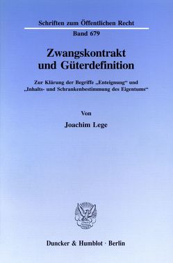 Zwangskontrakt und Güterdefinition. von Lege,  Joachim
