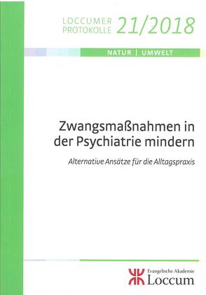 Zwangsmaßnahmen in der Psychiatrie mindern von Elgeti,  Hermann, Müller,  Monika C.M., Piel,  Ansgar