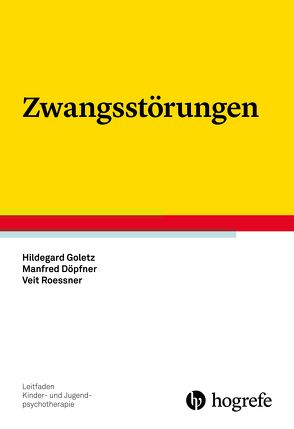 Zwangsstörungen von Döpfner,  Manfred, Goletz,  Hildegard, Roessner,  Veit