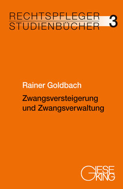 Zwangsversteigerung und Zwangsverwaltung von Goldbach,  Rainer