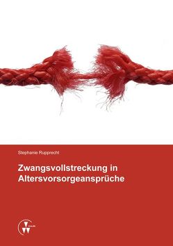 Zwangsvollstreckung in Altersvorsorgeansprüche von Rupprecht,  Stephanie