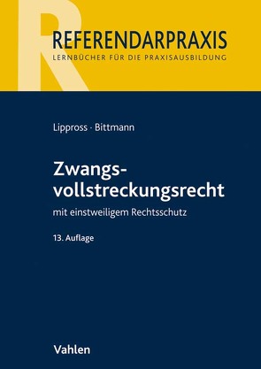 Zwangsvollstreckungsrecht von Bittmann,  David-Christoph, Lippross,  Otto-Gerd