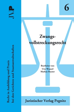 Zwangsvollstreckungsrecht von Heyner,  Markus, Wasserl,  Uwe