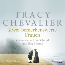 Zwei bemerkenswerte Frauen von Chevalier,  Tracy, Mattes,  Eva, Rademacher,  Anne, Schmid,  Rike