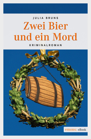 Zwei Bier und ein Mord von Bruns,  Julia