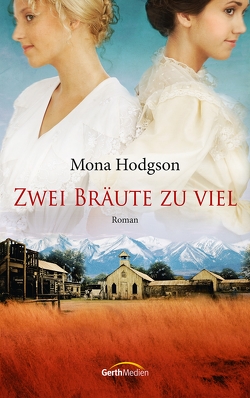Zwei Bräute zu viel von Hodgson,  Mona