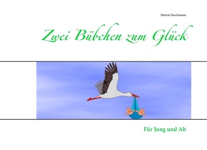 Zwei Bübchen zum Glück von Stockmann,  Martin