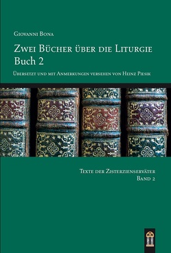 Zwei Bücher über die Liturgie II von Bona,  Giovanni, Piesik,  Heinz