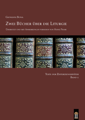 Zwei Bücher über die Liturgie von Bona,  Giovanni, Piesik,  Heinz