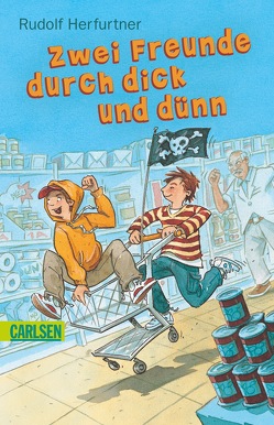 Zwei Freunde durch dick und dünn von Herfurtner,  Rudolf