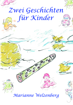 Zwei Geschichten für Kinder von Welzenberg,  Marianne