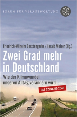 Zwei Grad mehr in Deutschland von Gerstengarbe,  Friedrich-Wilhelm, Welzer,  Harald