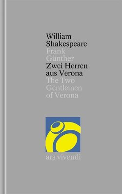 Zwei Herren aus Verona /The Two Gentlemen of Verona (Shakespeare Gesamtausgabe, Band 9) – zweisprachige Ausgabe von Günther,  Frank, Shakespeare,  William