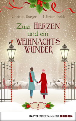 Zwei Herzen und ein Weihnachtswunder von Burger,  Christin, Helck,  Miriam