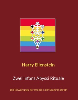 Zwei Infans Abyssi Rituale von Eilenstein,  Harry