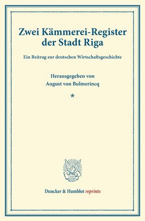 Zwei Kämmerei-Register der Stadt Riga. von Bulmerincq,  August von