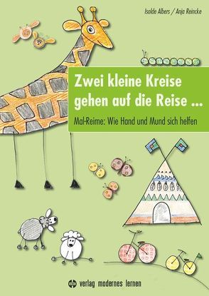 Zwei kleine Kreise gehen auf die Reise … von Albers,  Isolde, Reincke,  Anja