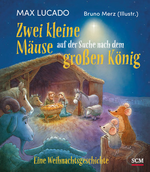 Zwei kleine Mäuse auf der Suche nach dem großen König von Lucado,  Max, Müller,  Damaris